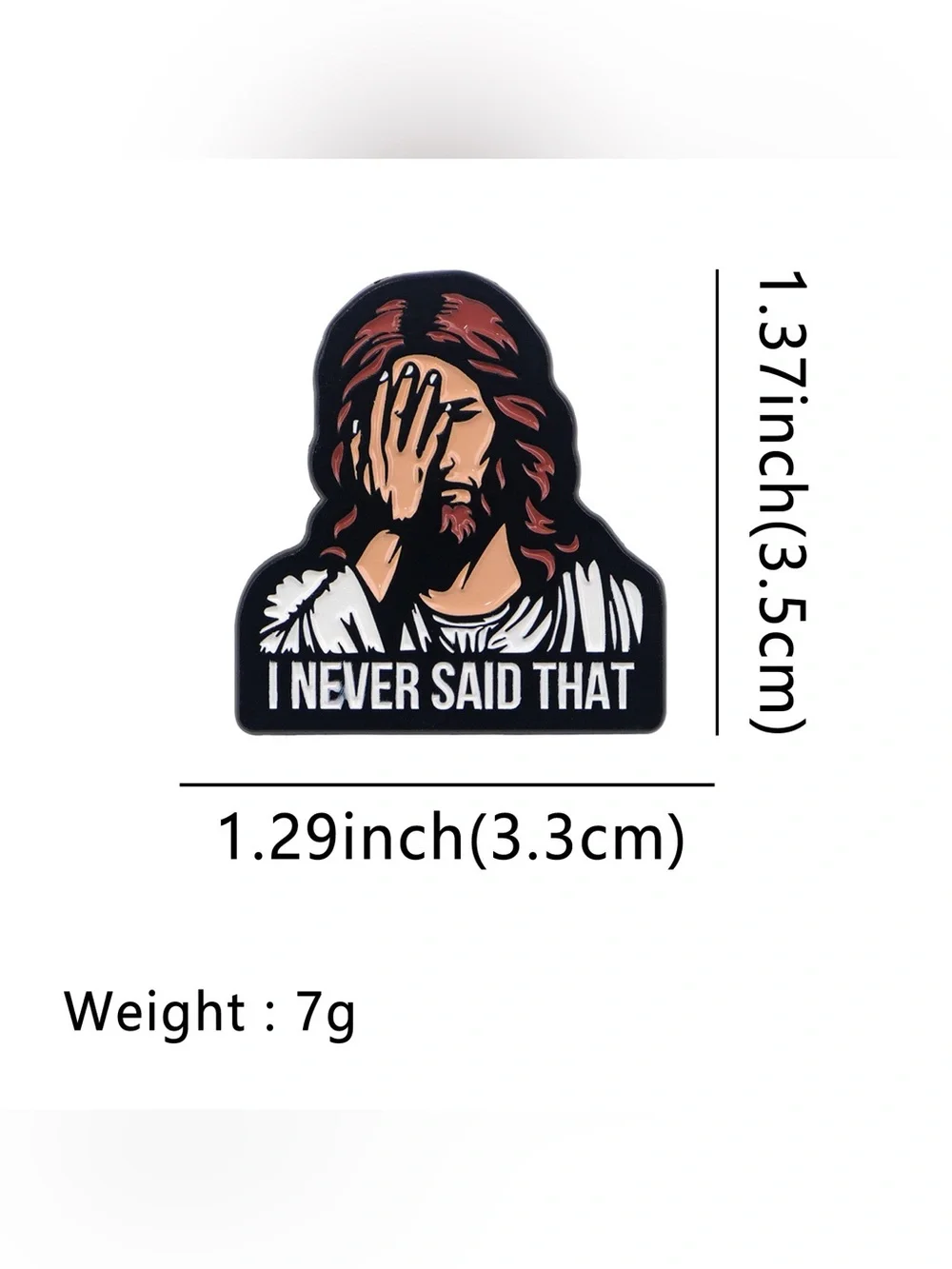 I Never Said That Facepalm Enamel Pin – Funny Christian Humor Lapel Pin